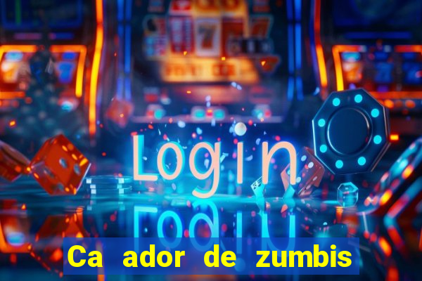 Ca ador de zumbis baixar ca ador de zumbi filme completo dublado